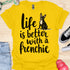 Life is better with a frenchie - V5 - Frenchie in Sweater T-Shirt
